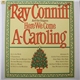 Ray Conniff And The Singers - Here We Come A-Caroling